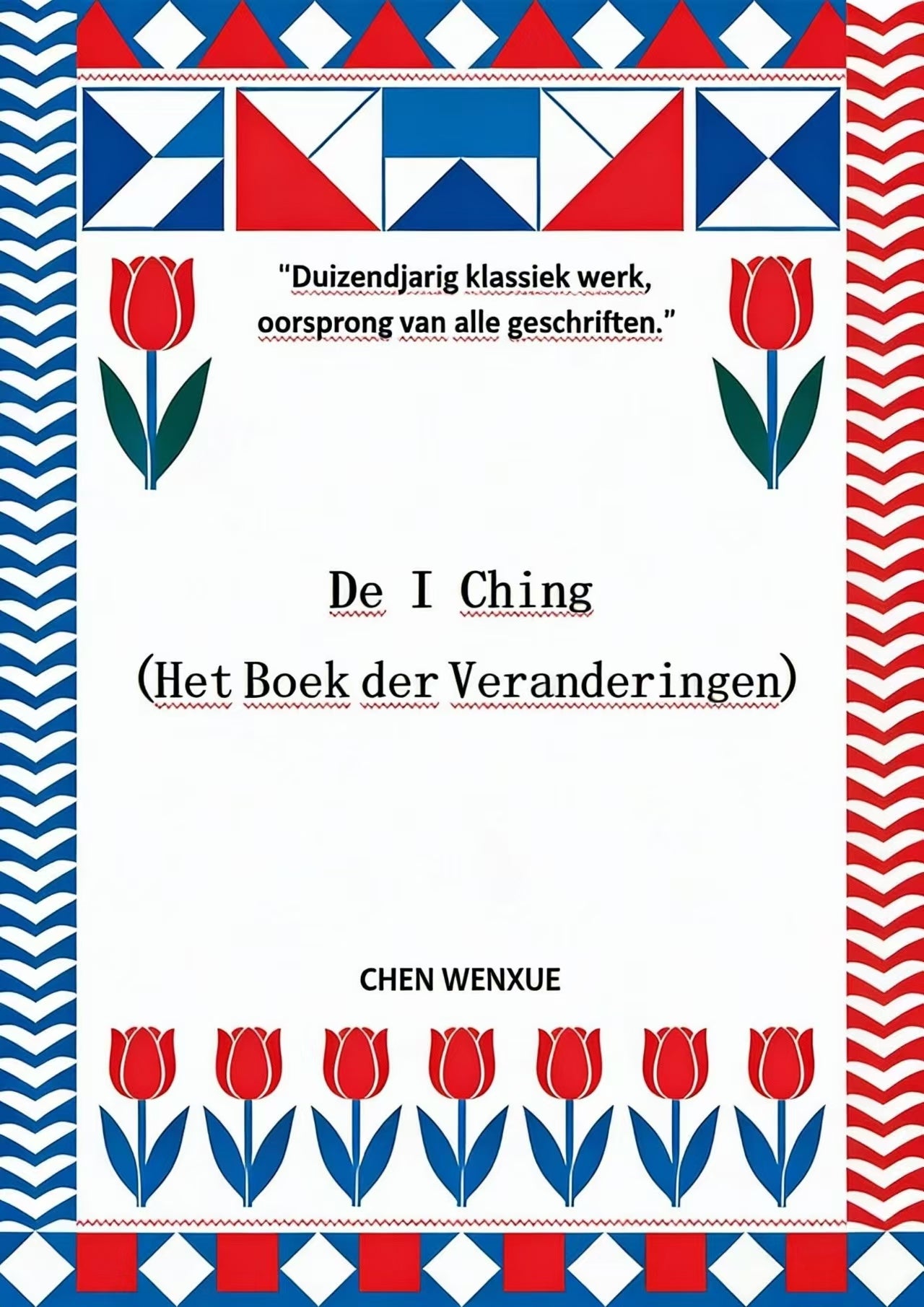 De I Ching(Het Boek der Veranderingen)(I ching Dutch)